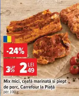 Carrefour Mix mici, ceafă marinată și piept de porc, Carrefour la Piață Ofertă