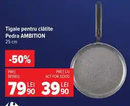 Carrefour Tigaie pentru clătite Pedra AMBITION Ofertă
