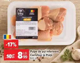 Carrefour Pulpe de pui inferioare, Carrefour la Piață Ofertă