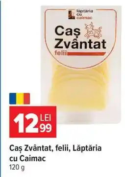 Carrefour Caș Zvântat, felii, Lăptăria cu Caimac Ofertă