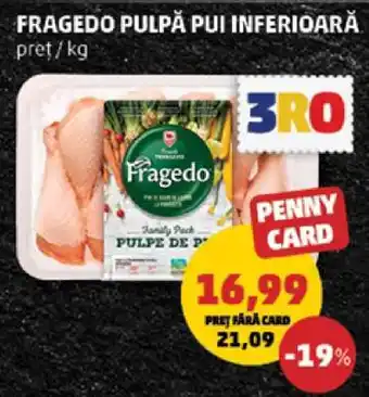 Penny Fragedo Pulpă Pui Inferioară Ofertă