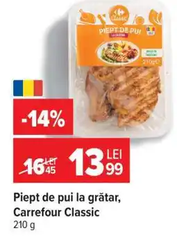 Carrefour Piept de pui la grătar Carrefour Classic Ofertă