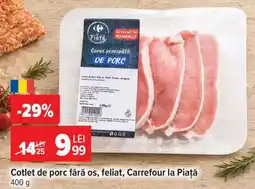 Carrefour Cotlet de porc, fără os, feliat, Carrefour la Piață Ofertă