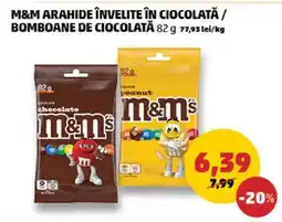 Penny M&M ARAHIDE ÎNVELITE ÎN CIOCOLATĂ / BOMBOANE DE CIOCOLATĂ 82g Ofertă