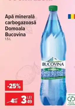 Carrefour Apă minerală carbogazoasă domoală Bucovina 1.5 L Ofertă