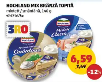 Penny HOCHLAND MIX BRÂNZĂ TOPITĂ Ofertă