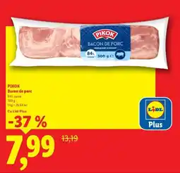 Lidl PIKOK Bacon de porc Ofertă