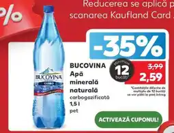 Kaufland BUCOVINA Apă minerală naturală carbogazificată 1,5 l Ofertă