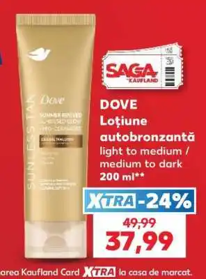 Kaufland DOVE Loțiune autobronzantă Ofertă