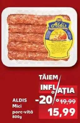 Kaufland ALDIS Mici porc-vită 800g Ofertă