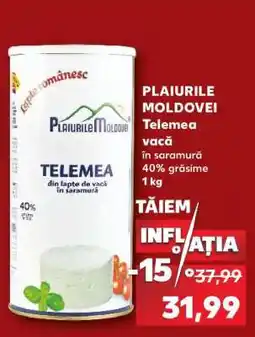 Kaufland PLAURILE MOLDOVEI Telemea vacă Ofertă