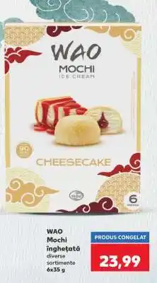 Kaufland WAO Mochi înghețată Ofertă