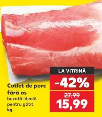 Kaufland Cotlet de porc fără os Ofertă