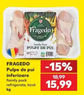 Kaufland FRAGEDO Pulpe de pui inferioare Ofertă