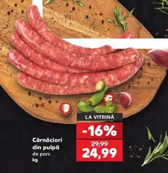 Kaufland Cârnațiori din pulpă de porc Ofertă