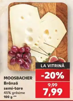 Kaufland MOOSBACHER Brânză semi-tare Ofertă