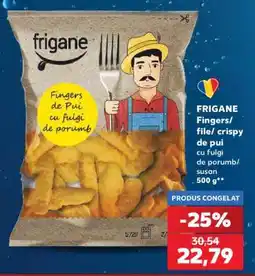 Kaufland FRIGANE Fingers / file / crispy de pui Ofertă