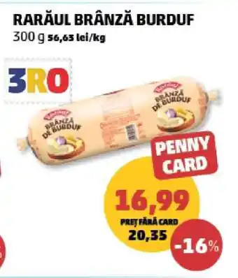 Penny Rarăul Brânză Burduf Ofertă