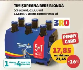 Penny TIMIŞOREANA Bere blondă Ofertă