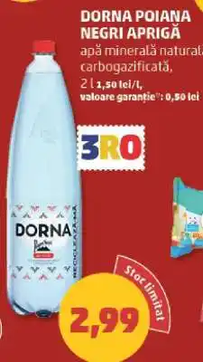 Penny DORNA POIANA NEGRI APRIGĂ Ofertă