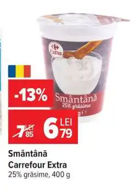 Carrefour Smântână Carrefour Extra Ofertă
