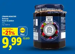 Lidl CĂMARA NOASTRĂ Dulceaţă fructe de pădure Ofertă