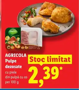 Lidl AGRICOLA Pulpe dezosate Ofertă