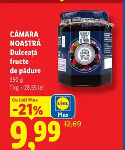 Lidl CĂMARA NOASTRĂ Dulceaţă fructe de pădure Ofertă