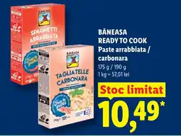Lidl BĂNEASA READY TO COOK Paste arrabbiata / carbonara Ofertă