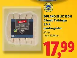 Lidl DULANO SELECTION Cârnaţi Thüringer I.G.P. pentru grătar Ofertă