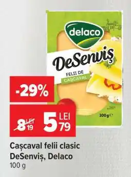 Carrefour Cașcaval felii clasic DeSenviș, Delaco Ofertă