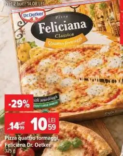 Carrefour Pizza quattro formaggi, Feliciana Dr. Oetker Ofertă