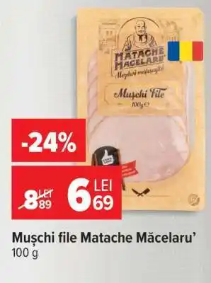 Carrefour Mușchi file Matache Măcelaru' Ofertă