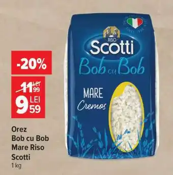 Carrefour Orez Bob cu Bob Mare Riso Scotti Ofertă