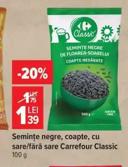 Carrefour Semințe negre, coapte, cu sare/fără sare Carrefour Classic Ofertă