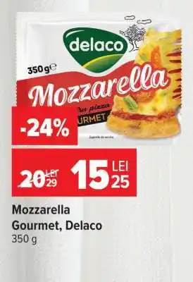 Carrefour Mozzarella gourmet Delaco Ofertă