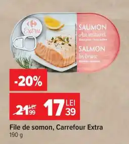 Carrefour File de somon Carrefour Extra Ofertă