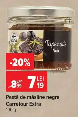 Carrefour Pastă de măsline negre Carrefour Extra Ofertă