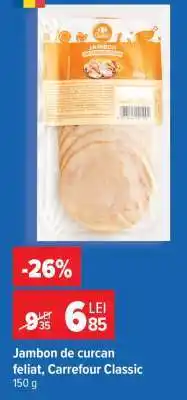 Carrefour Jambon de curcan, feliat, Carrefour Classic Ofertă
