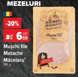 Carrefour Mușchi file Matache Măcelaru' Ofertă