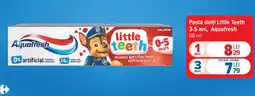 Carrefour Pastă dinți Little Teeth 3-5 ani, Aquafresh Ofertă
