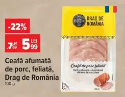 Carrefour Ceafă afumată de porc, feliată, Drag de România Ofertă