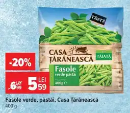 Carrefour Fasole verde păstăi Casa Țărănească Ofertă