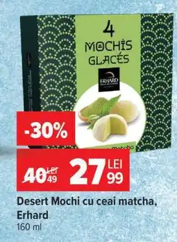 Carrefour Desert Mochi cu ceai matcha, Erhard Ofertă