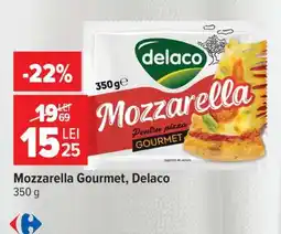 Carrefour Mozzarella gourmet Delaco Ofertă