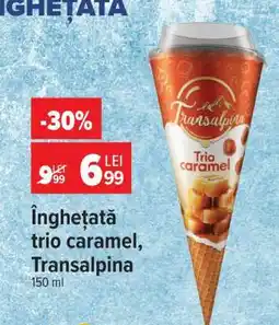 Carrefour Înghețată trio caramel, Transalpina Ofertă
