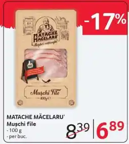 Selgros MATACHE MĂCELARU Muşchi file Ofertă