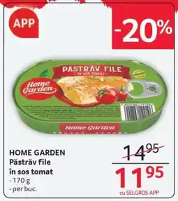 Selgros HOME GARDEN Păstrăv file în sos tomat Ofertă