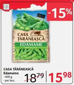 Selgros CASA ȚĂRĂNEASCĂ Edamame Ofertă