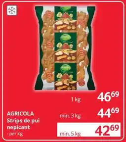 Selgros AGRICOLA Strips de pui nepicant Ofertă